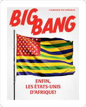 Charger l&#39;image dans la galerie, Affiche BigBang - &quot;Enfin, les Etats-Unis d&#39;Afrique!&quot;