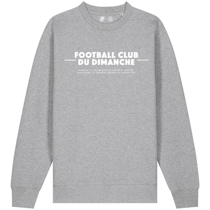 Sweat-shirt gris “La Règle numéro 1 du football club du dimanche: Parler à l'arbitre”