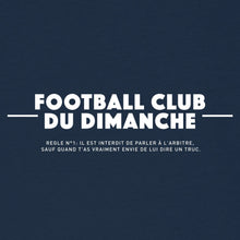 Charger l&#39;image dans la galerie, Sweat bleu marine “Règle n°1 Football Club du Dimanche: Parler à l&#39;Arbitre”