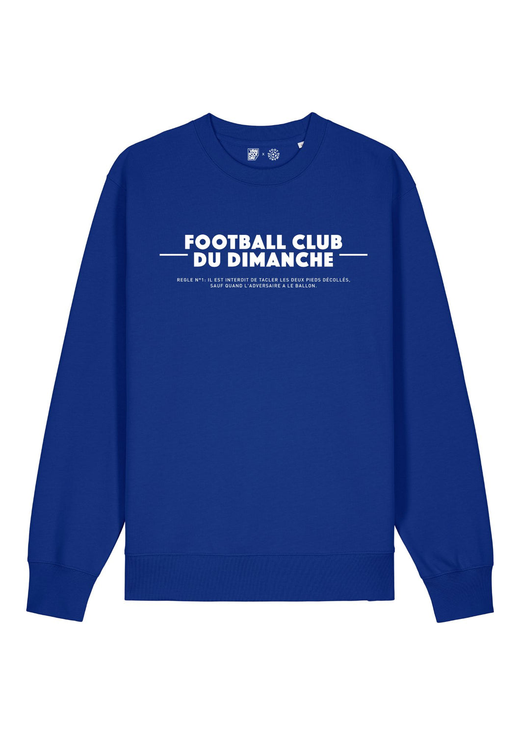 Sweat bleu “Règle n°1 Football Club du Dimanche: Le Tacle”