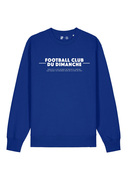 Sweat-shirt bleu “Règle n°1 Football Club du Dimanche: Parler à l'arbitre”