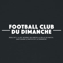 Charger l&#39;image dans la galerie, Sweat noir “Règle n°1 Football Club du Dimanche: Sortir les Veilles de Match”