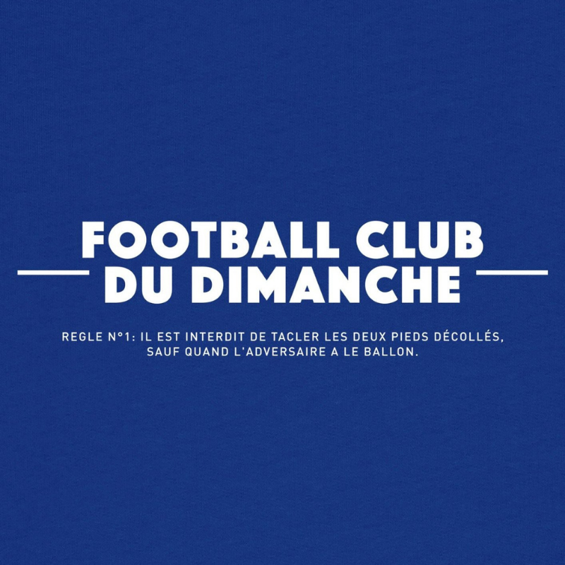 Sweat “Règle n°1 Football Club du Dimanche: Le Tacle”
