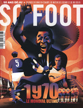 Charger l&#39;image dans la galerie, So Foot #178 : 1970 – Le mondial ultime