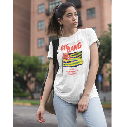 T-Shirt BigBang - "Enfin, les Etats-Unis d'Afrique!"