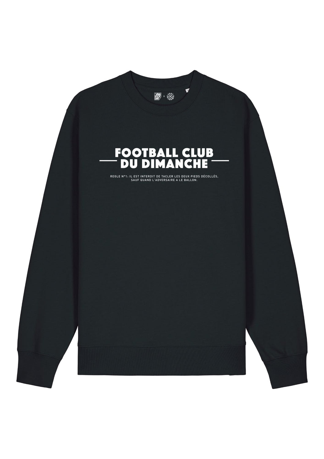 Sweat noir “Règle n°1 Football Club du Dimanche: le tacle”