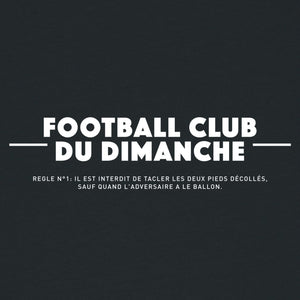 Sweat noir “Règle n°1 Football Club du Dimanche: le tacle”