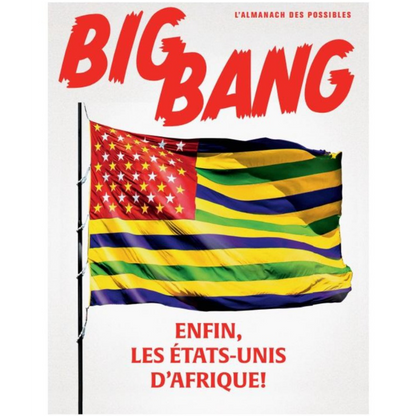 T-Shirt BigBang - "Enfin, les Etats-Unis d'Afrique!"
