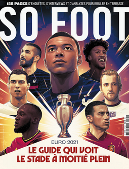 So Foot #187 : Euro 2021 – Le guide