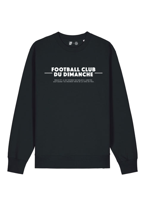 Sweat noir “Règle n°1 Football Club du Dimanche: Parler à l'Arbitre”