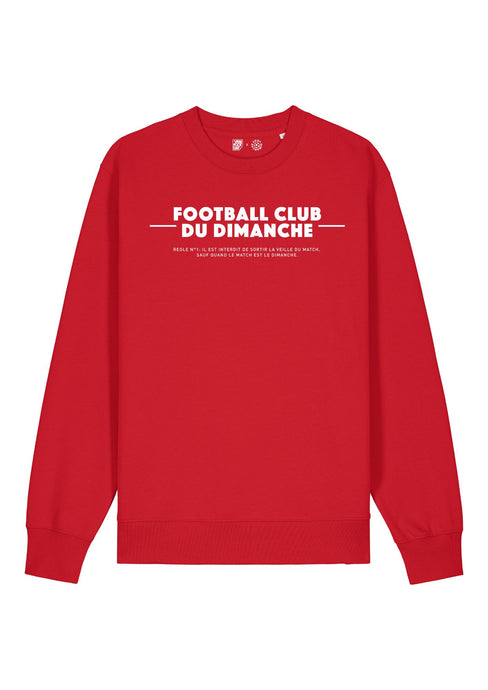 Sweat rouge “Règle n°1 Football Club du Dimanche: Sortie la Veille du Match”