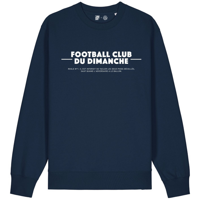 Sweat bleu marine “Règle n°1 Football Club du Dimanche: Tacle Pieds Décollés”