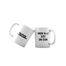 Load image into Gallery viewer, Mug Society “My N+1 is an idiot” 
