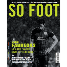 Carica l'immagine nel visualizzatore di Gallery, So Foot #101: Cesc Fàbregas – “Non posso giocare come vorrei al Barça”