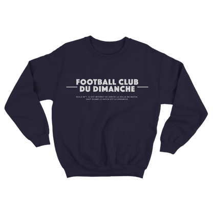 Sweat “Règle n°1 Football Club du Dimanche: Sortir Veille du Match”