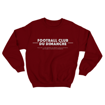 Sweat “Règle n°1 Football Club du Dimanche: Sortir Veille du Match”