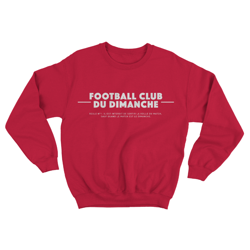Sweat “Règle n°1 Football Club du Dimanche: Sortir Veille du Match”
