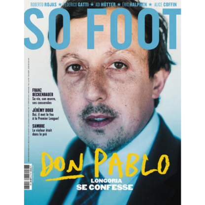 So Foot #213 : Pablo Longoria