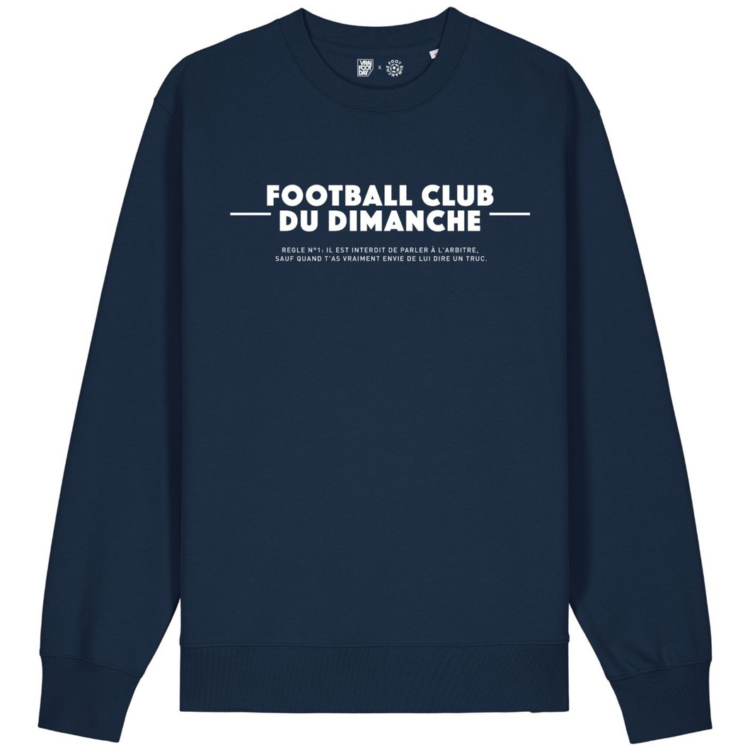 Sweat bleu marine “Règle n°1 Football Club du Dimanche: Parler à l'Arbitre”