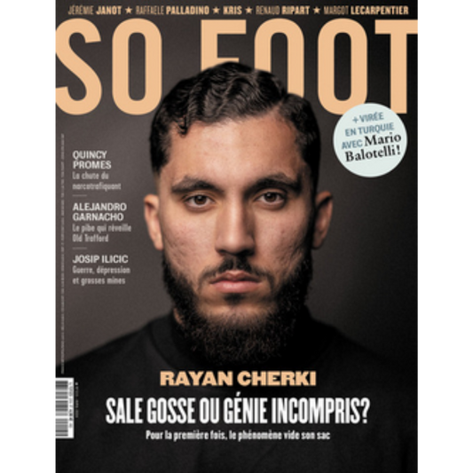 So Foot #215 : Rayan Cherki