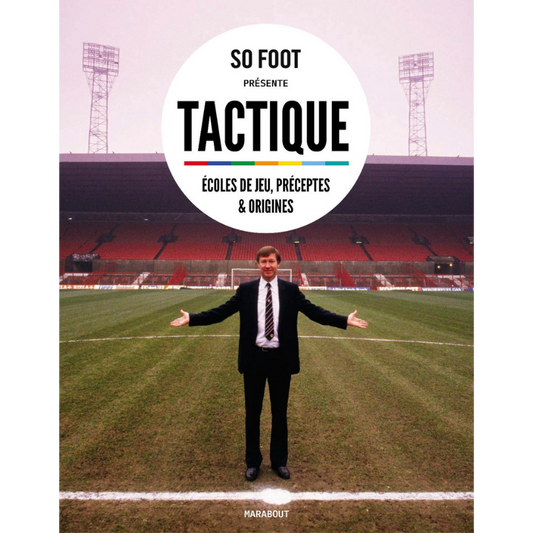 Livre "Tactique : écoles de jeu, préceptes et origines" par So Foot