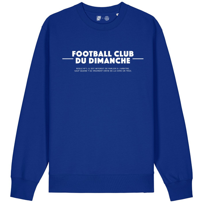 Sweat-shirt bleu “Règle n°1 Football Club du Dimanche: Parler à l'arbitre”