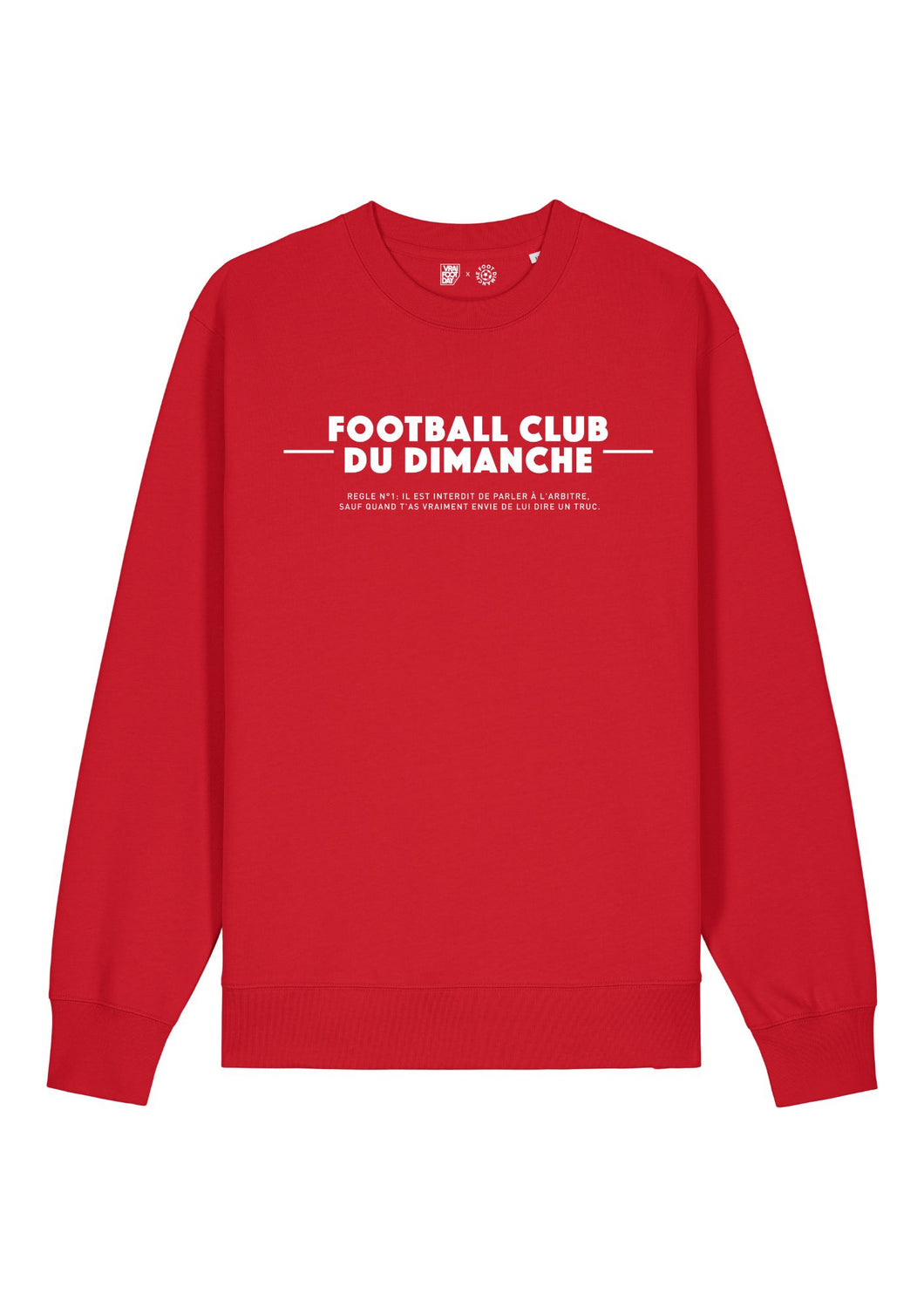 Sweat rouge “La Règle numéro 1 du football club du dimanche: Parler à l'arbitre”