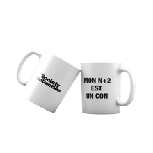 Load image into Gallery viewer, Mug Society “My N+2 is an idiot” 