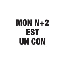 Load image into Gallery viewer, Mug Society “My N+2 is an idiot” 