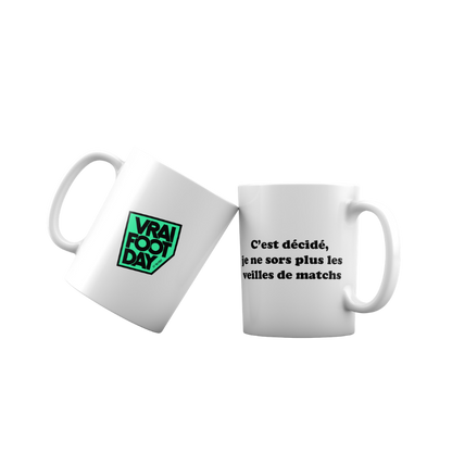 Mug foot amateur « C'est décidé, je ne sors plus les veilles de matchs »