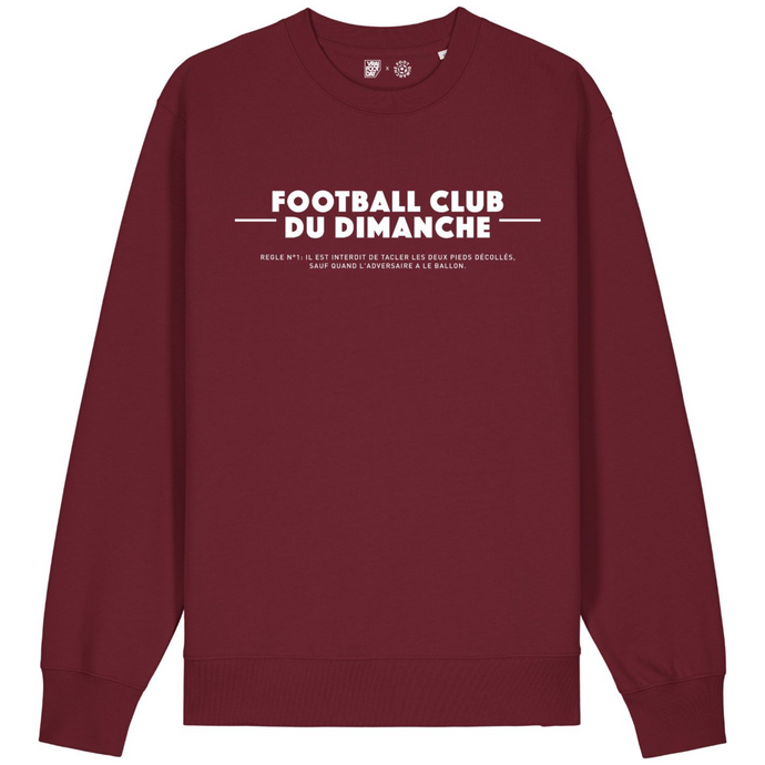 Sweat bordeaux “Règle n°1 du Football Club du Dimanche: Le Tacle”