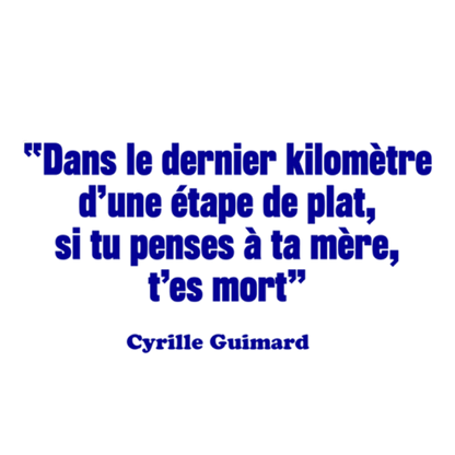Mug quote Guimard "In the last kilometer, if you think of your mother, you are dead" 