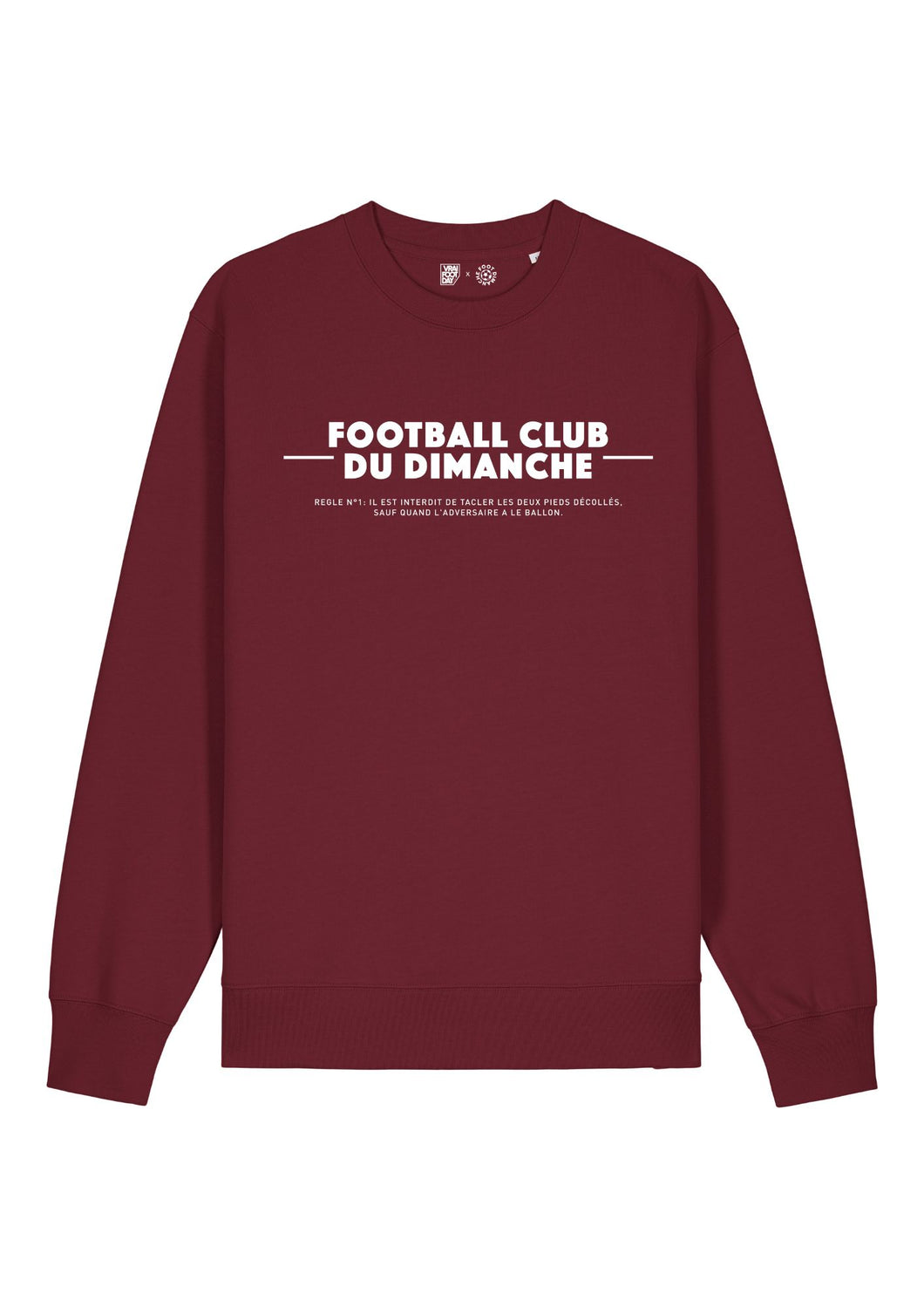 Sweat bordeaux “Règle n°1 du Football Club du Dimanche: Le Tacle”