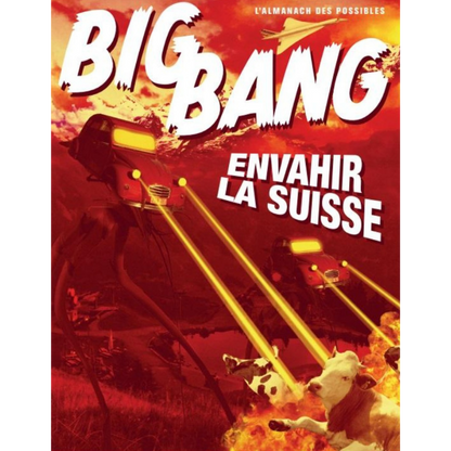 BigBang Poster - "Invade Switzerland"