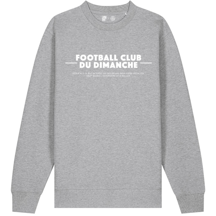 Sweat gris “Règle n°1 du Football Club du Dimanche: Tacle Pieds Décollés”