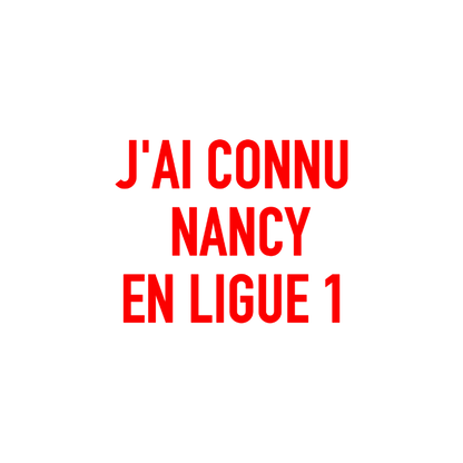 Chaussettes « J’ai connu Nancy en Ligue 1 »