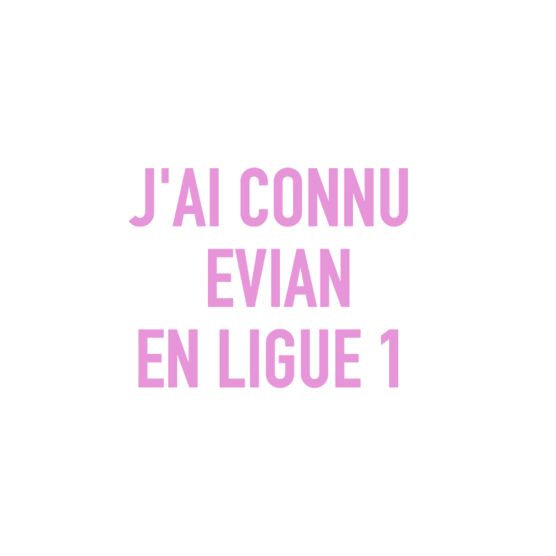 Chaussettes « J’ai connu Evian en Ligue 1 »