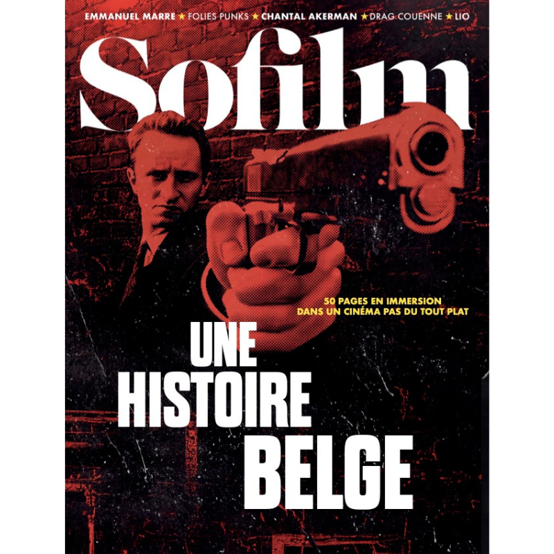 So Film n°117 : Une histoire belge - 50 pages de cinéma pas du tout plat