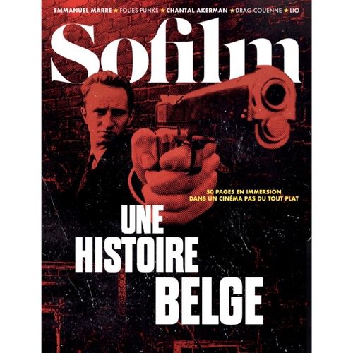 So Film n°117 : Une histoire belge - 50 pages de cinéma pas du tout plat