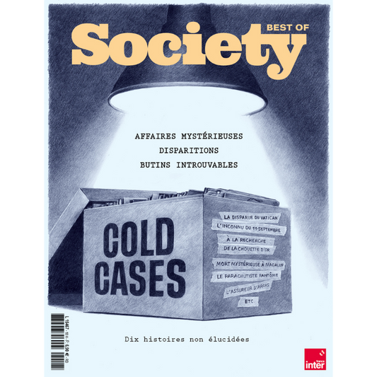 Society Hors-série Cold Cases : Affaires mystérieuses, Disparitions, Butins introuvables