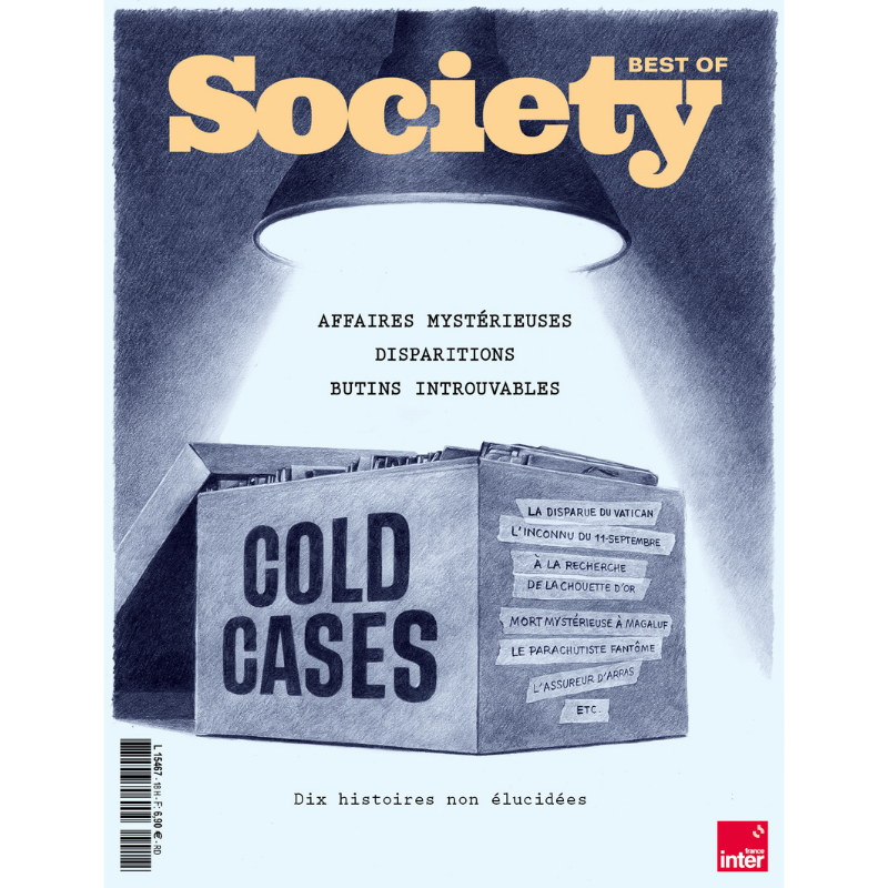 Society Hors-série Cold Cases : Affaires mystérieuses, Disparitions, Butins introuvables