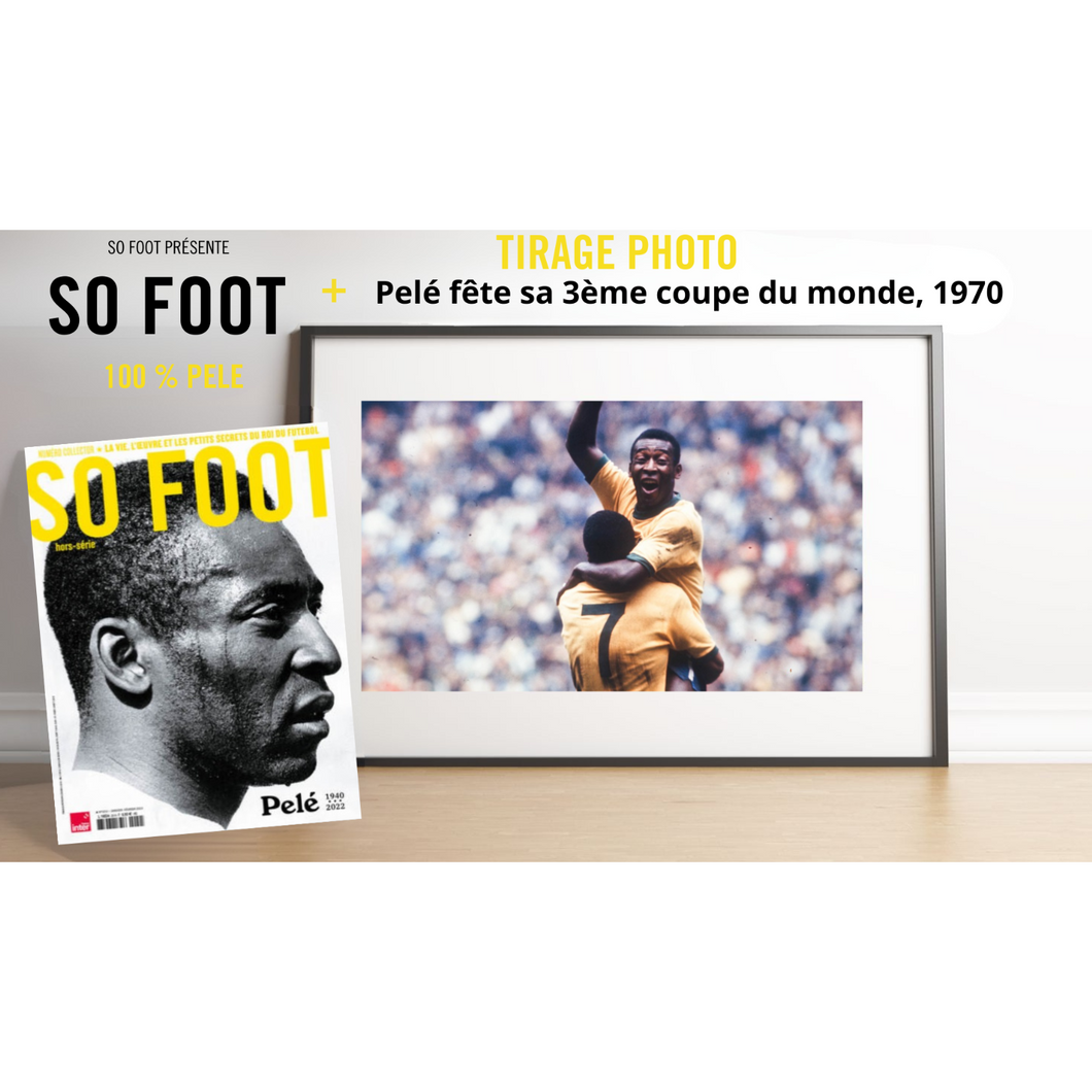 Print box “Pelé celebrates his 3rd World Cup, 1970” & So Foot magazine 100% Pelé