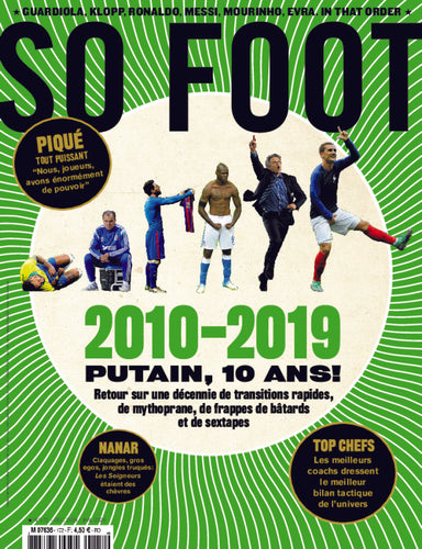 So Foot #172 : 2010–2019 : Putain, 10 ans !