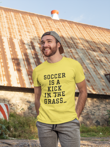T-Shirt "Soccer is a kick in the Grass"