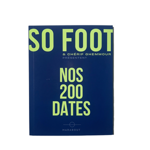 Nos 200 Dates, So Foot