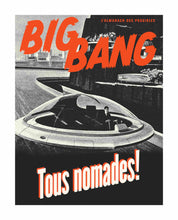 Charger l&#39;image dans la galerie, Affiche BigBang - &quot;Tous nomades&quot;