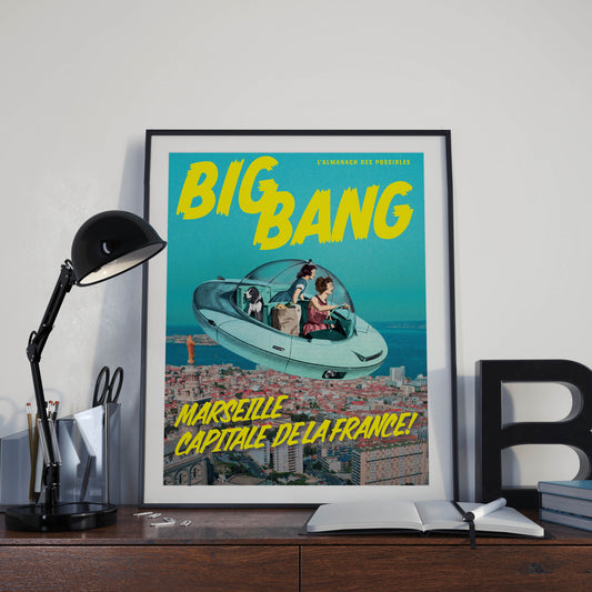 Affiche BigBang - "Marseille capitale de la France"