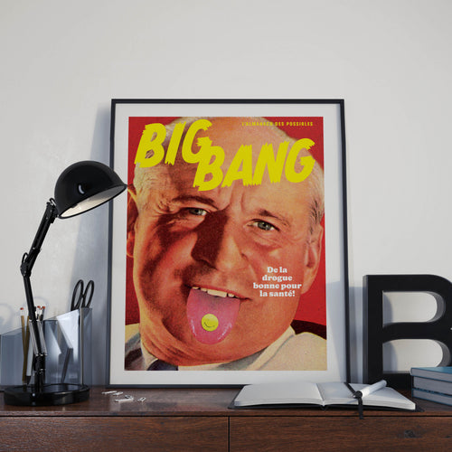 Affiche BigBang - "De la drogue bonne pour la santé"