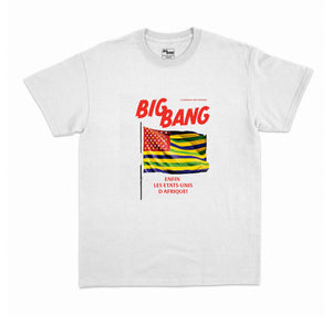 BigBang T-Shirt - "Finally, the United States of Africa!"