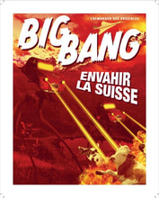 Charger l&#39;image dans la galerie, Affiche BigBang - &quot;Envahir la Suisse&quot;